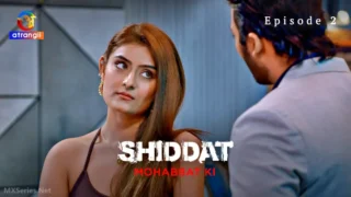 Shiddat Mohabbat Ki Episode 2