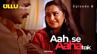 Aah Se Aaha Tak Episode 6