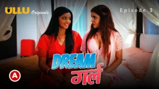 Dream Girl Episode 3