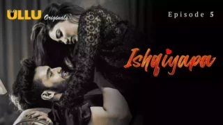 Ishqiyapa Episode 5