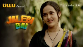 Jalebi Bai Episode 10