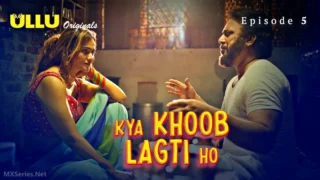 Kya Khoob Lagti Ho Episode 5