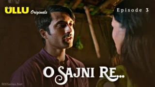 O Sajni Re Episode 3